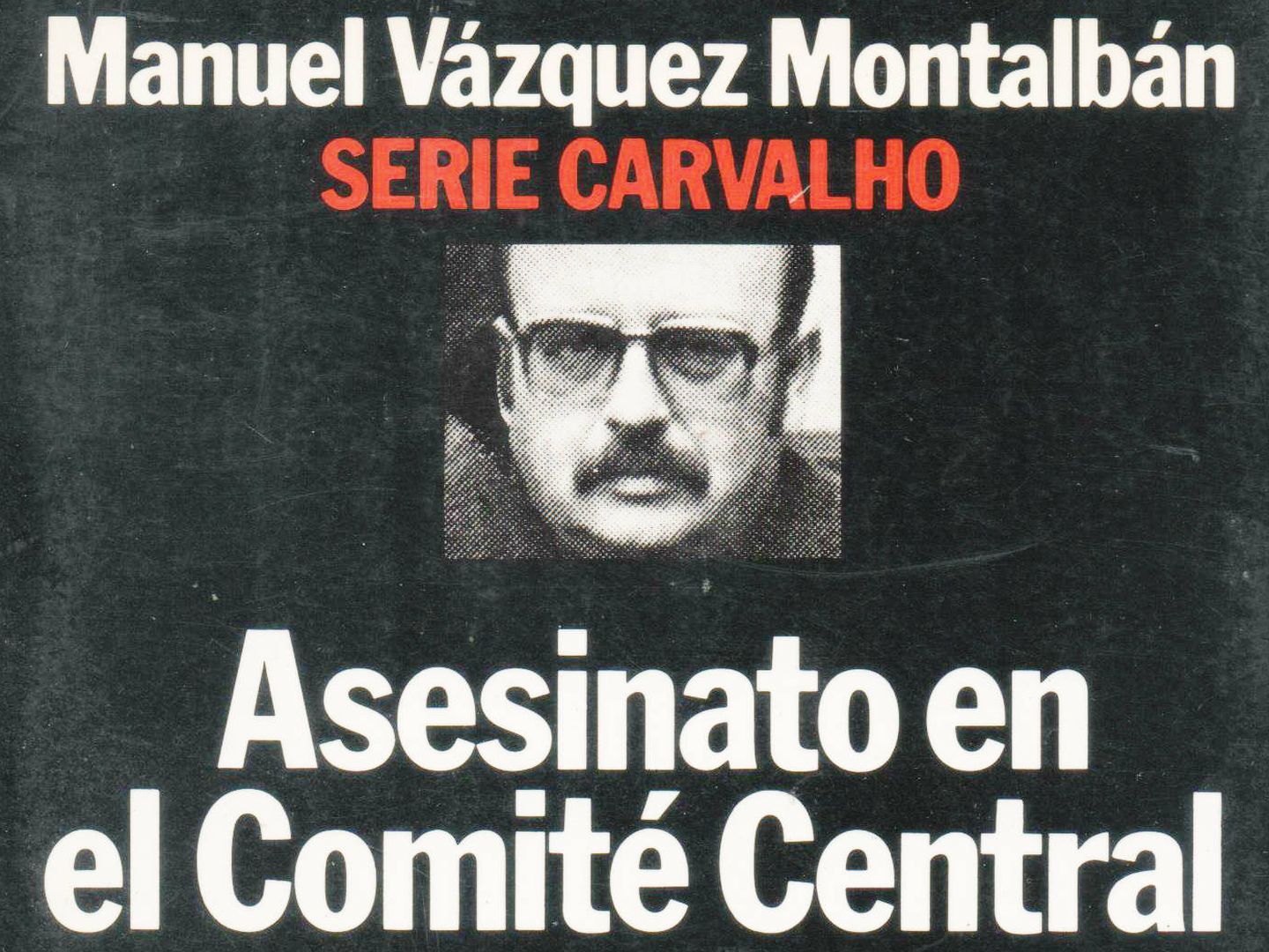 Detalle de portada de la primera edición en Planeta de 'Asesinato en el comité central', de Vázquez Montalbán