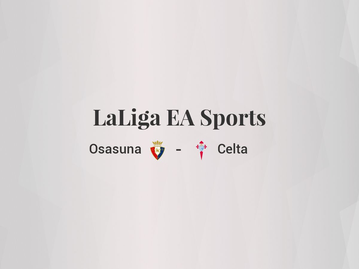 Foto: Resultados Osasuna - Celta de LaLiga EA Sports (C.C./Diseño EC)