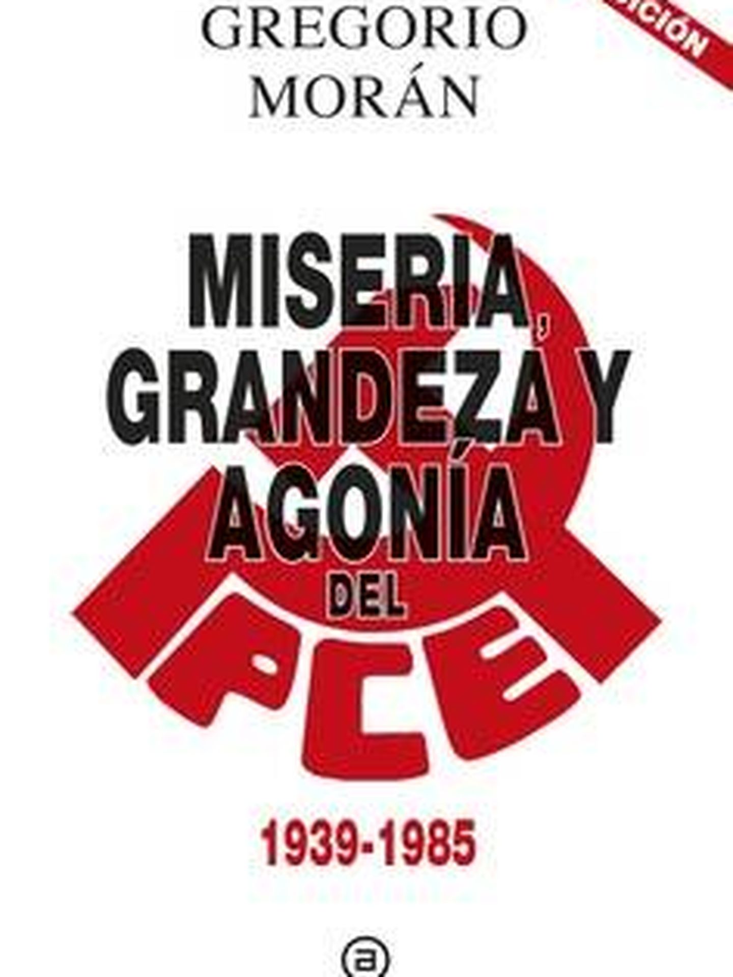 'Miseria y grandeza del PCE'. (Akal)