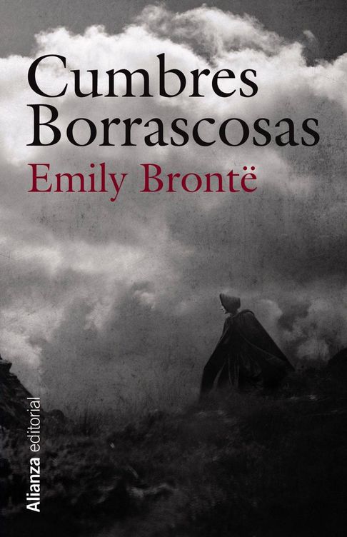 Cumbres borrascosas, de Emily Bronte.