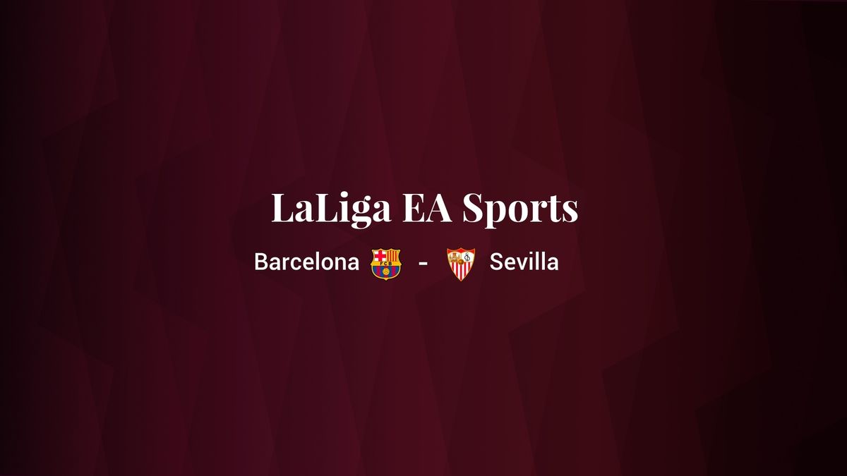 Barcelona - Sevilla: resumen, resultado y estadísticas del partido de Primera División