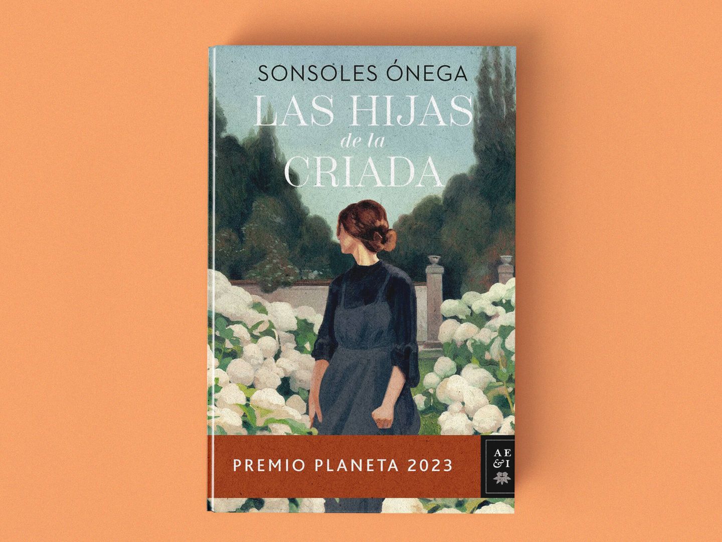'Las hijas de la criada' de Sonsoles Ónega.