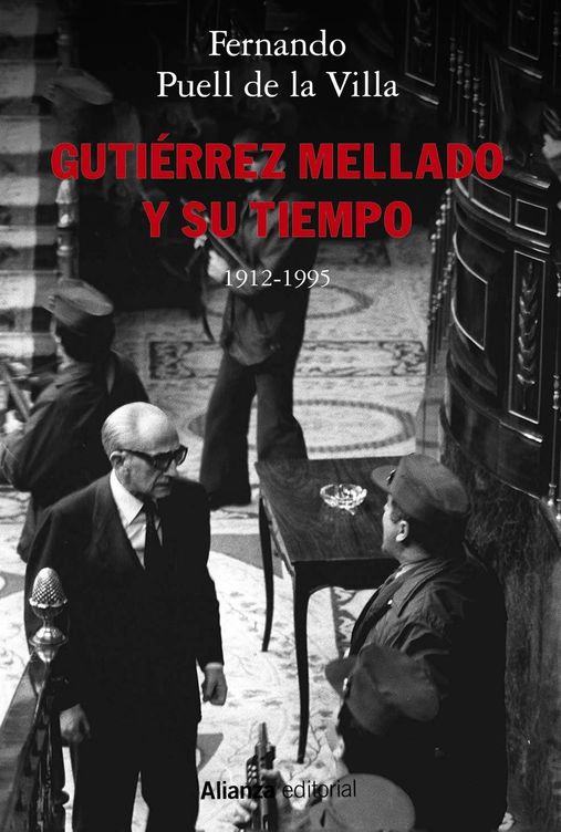 'Gutiérrez Mellado y su tiempo'. (Alianza)