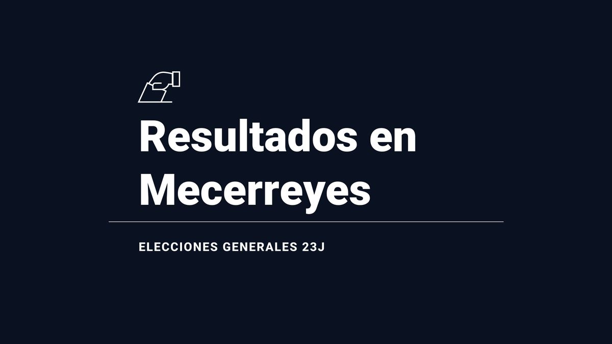 Mecerreyes: ganador y resultados en las elecciones generales del 23 de julio 2023, última hora en directo