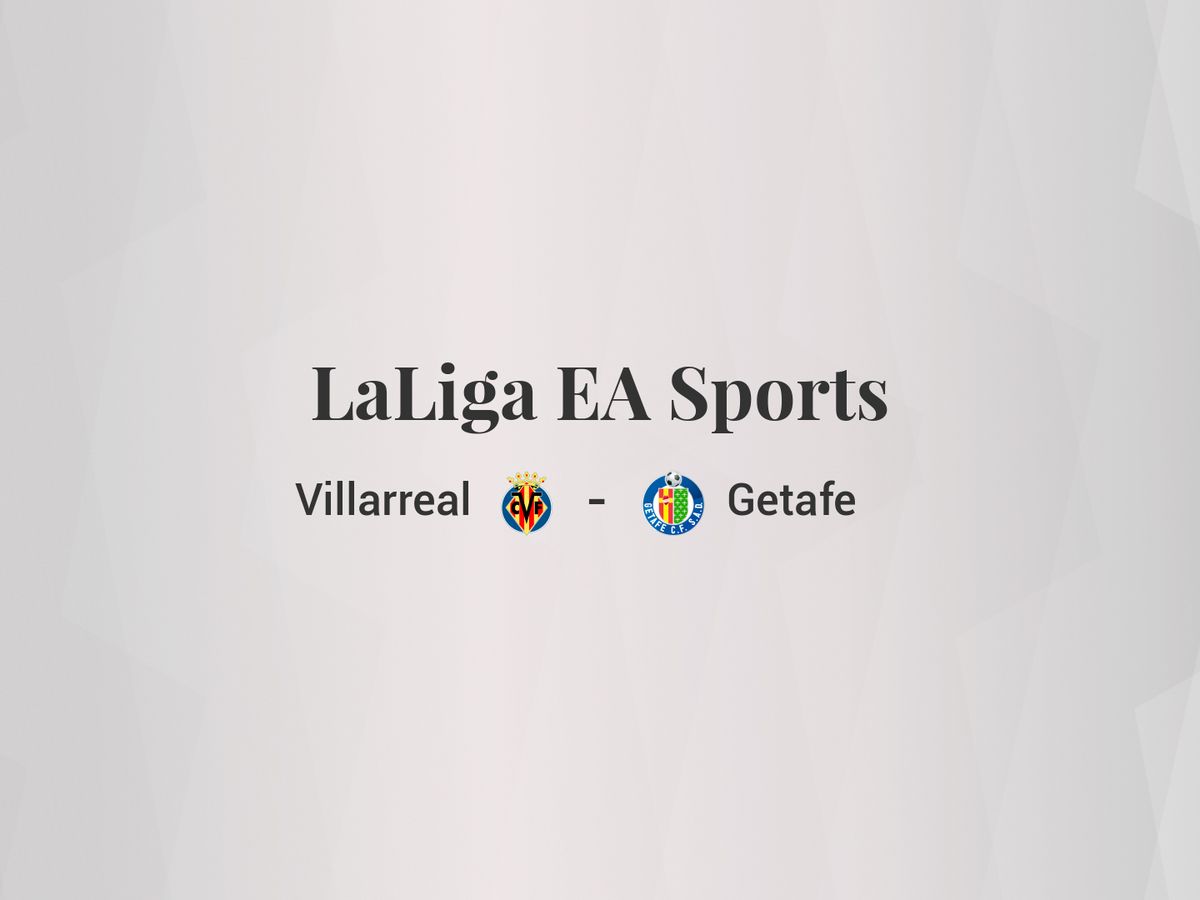 Foto: Resultados Villarreal - Getafe de LaLiga EA Sports (C.C./Diseño EC)