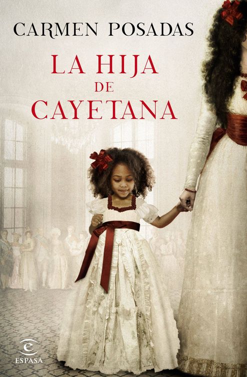 Portada de 'La hija de Cayetana' (Editorial Espasa)
