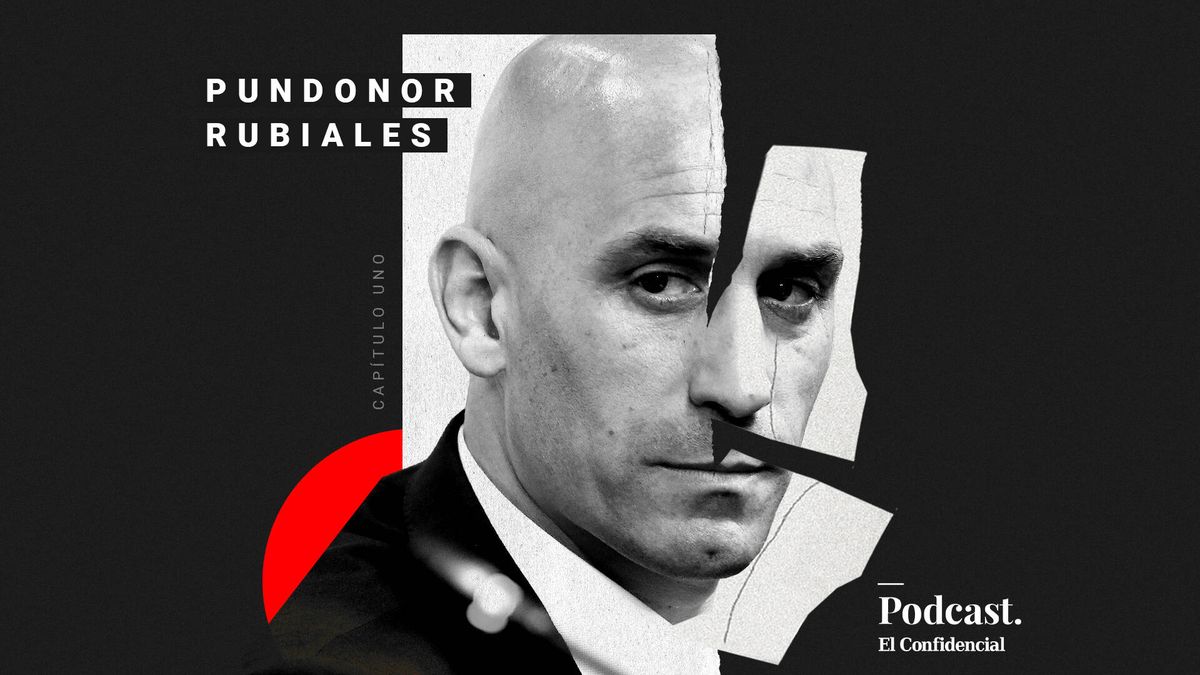 'Pundonor Rubiales': el pódcast, con audios inéditos, del lado oscuro del fútbol español