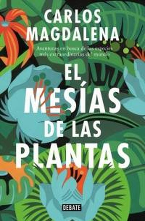 'El mesías de las plantas'. (Debate)