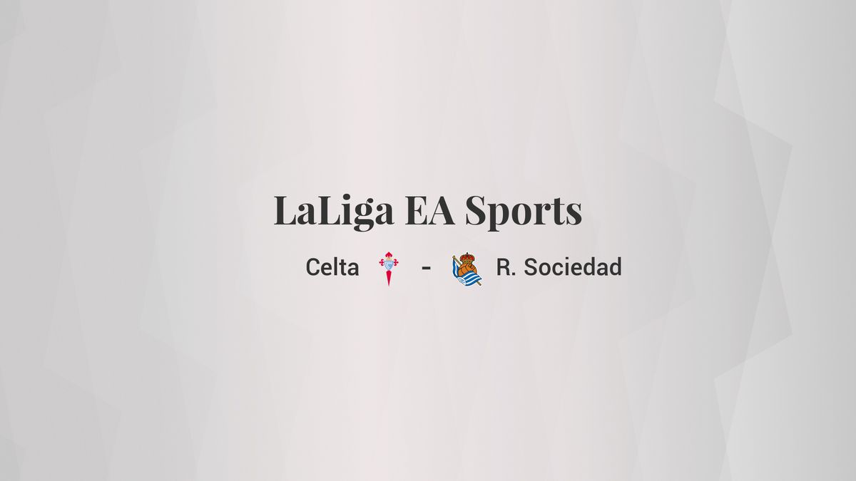 Celta - Real Sociedad: resumen, resultado y estadísticas del partido de LaLiga EA Sports