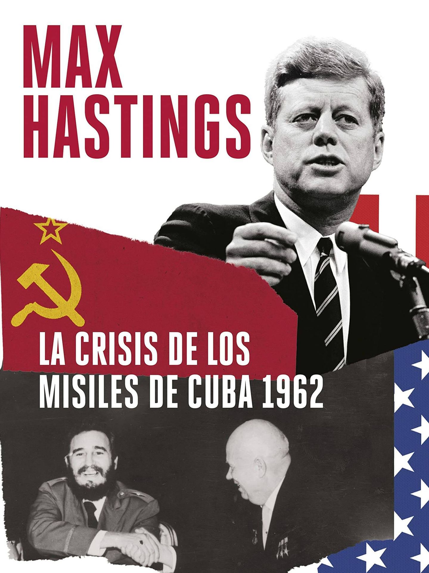 'La crisis de los misiles de Cuba 1962', de Max Hastings.