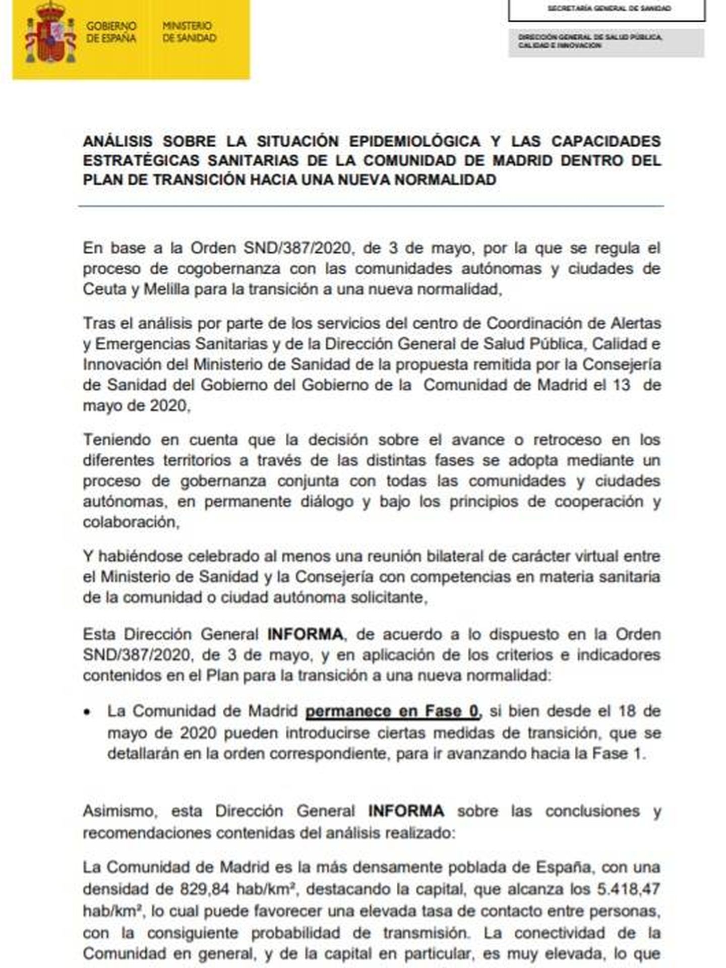 Consulte aquí en PDF el informe del Ministerio de Sanidad sobre la Comunidad de Madrid de 15 de mayo de 2020. 