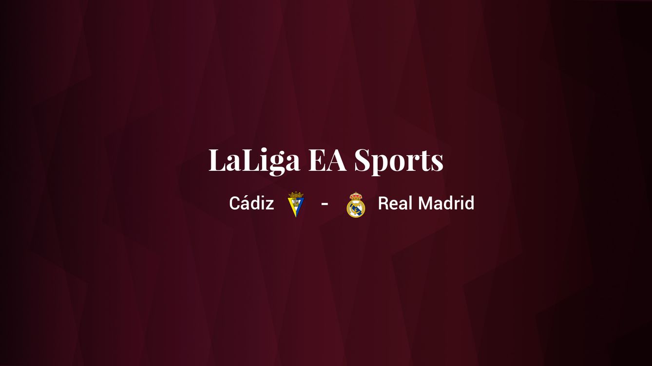 Cádiz - Real Madrid: resumen, resultado y estadísticas del partido de LaLiga EA Sports