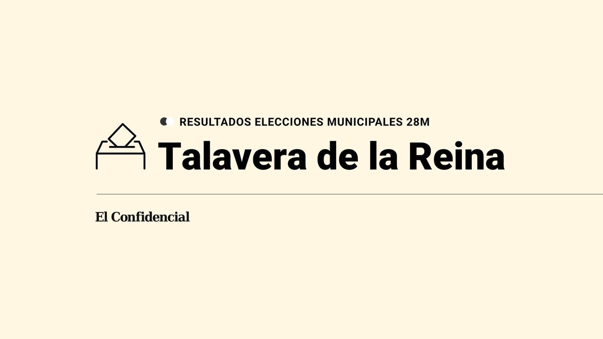 Resultados y ganador en Talavera de la Reina durante las elecciones del 28-M, escrutinio en directo