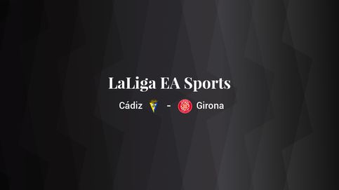 Cádiz - Girona: resumen, resultado y estadísticas del partido de LaLiga EA Sports