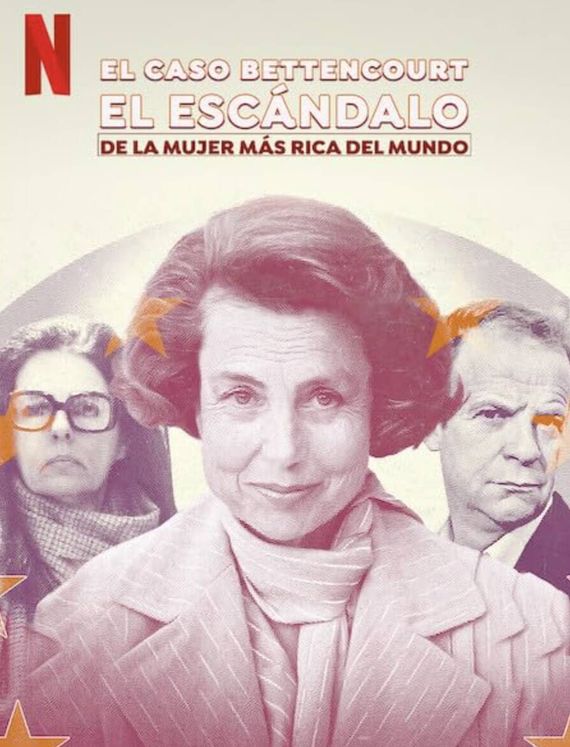 Cartel de la docuserie de Netflix 'El caso Bettencourt: el escándalo de la mujer más rica del mundo'. (Netflix)