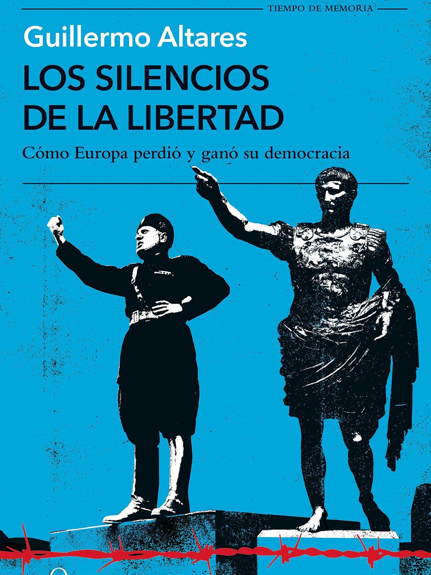 Portada de 'Los silencios de la libertad', el nuevo libro de Guillermo Altares.