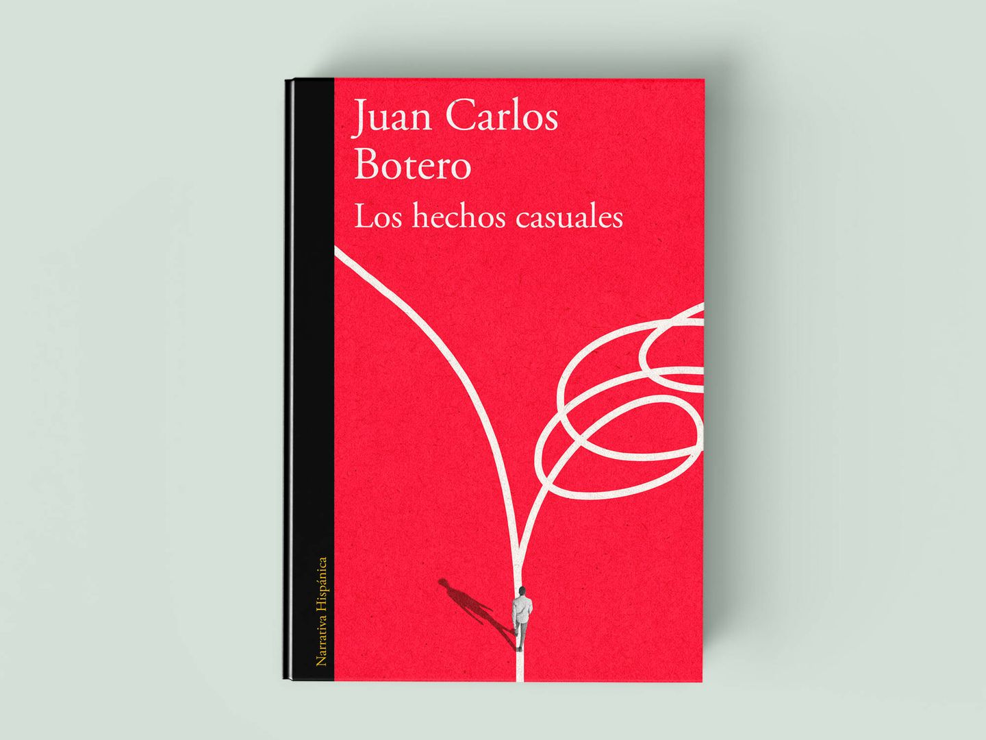 Portada de 'Los hechos casuales', de Juan Carlos Botero. (Alfaguara)