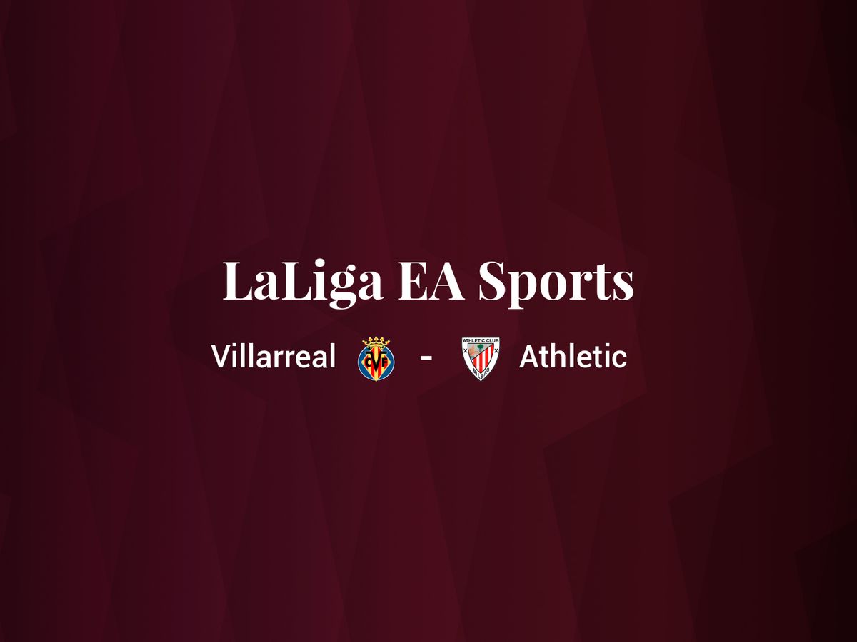 Foto: Resultados Villarreal - Athletic de LaLiga EA Sports (C.C./Diseño EC)