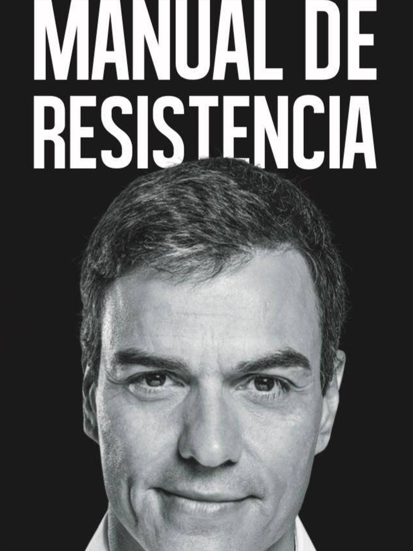 'Manual de resistencia', el libro firmado por Pedro Sánchez y editado por Península. 