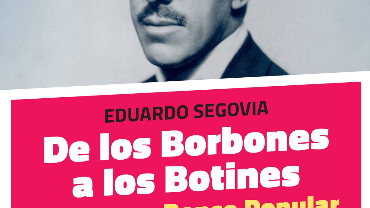 'De los Borbones a los Botines': el libro que cuenta toda la historia del Popular 