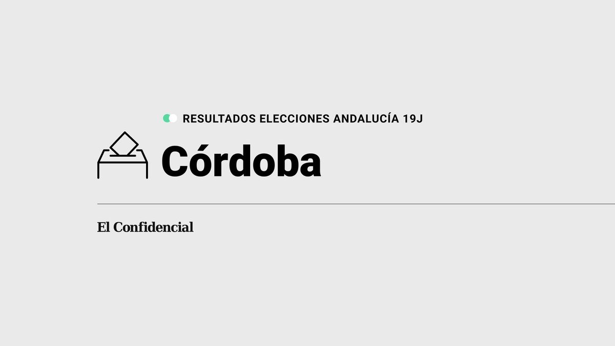 Resultados en Córdoba capital de elecciones Andalucía 2022 con el 100% escrutado