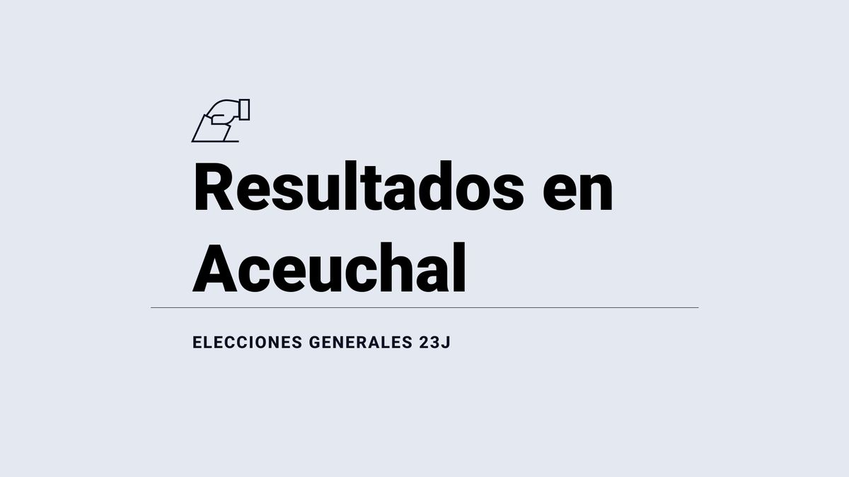 Resultados y escrutinio en Aceuchal de las elecciones generales 2023, última hora: el PP, el partido más votado