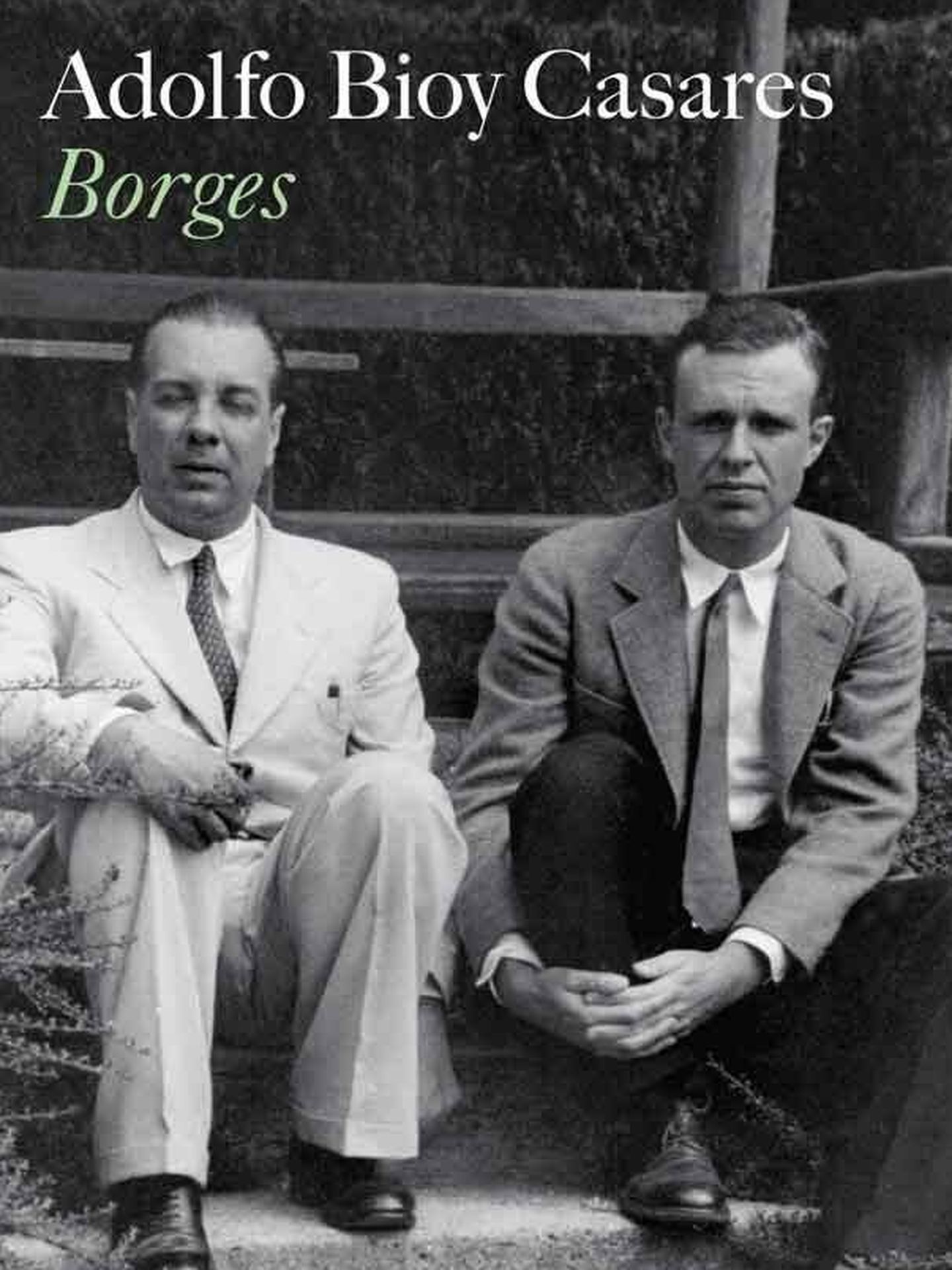 Adolfo Bioy Casares - 'Borges'. (Destino)