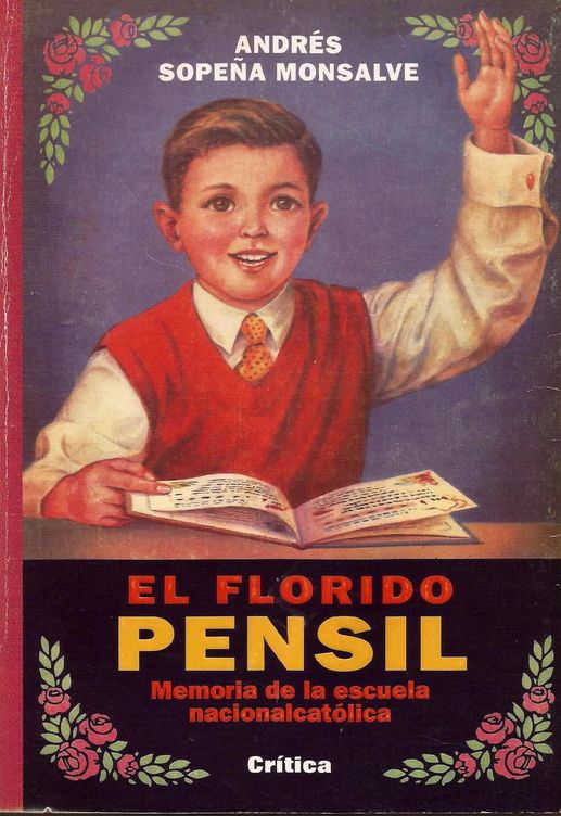 'El Florido Pensil. Memoria de la escuela nacionalcatólica' (Crítica).