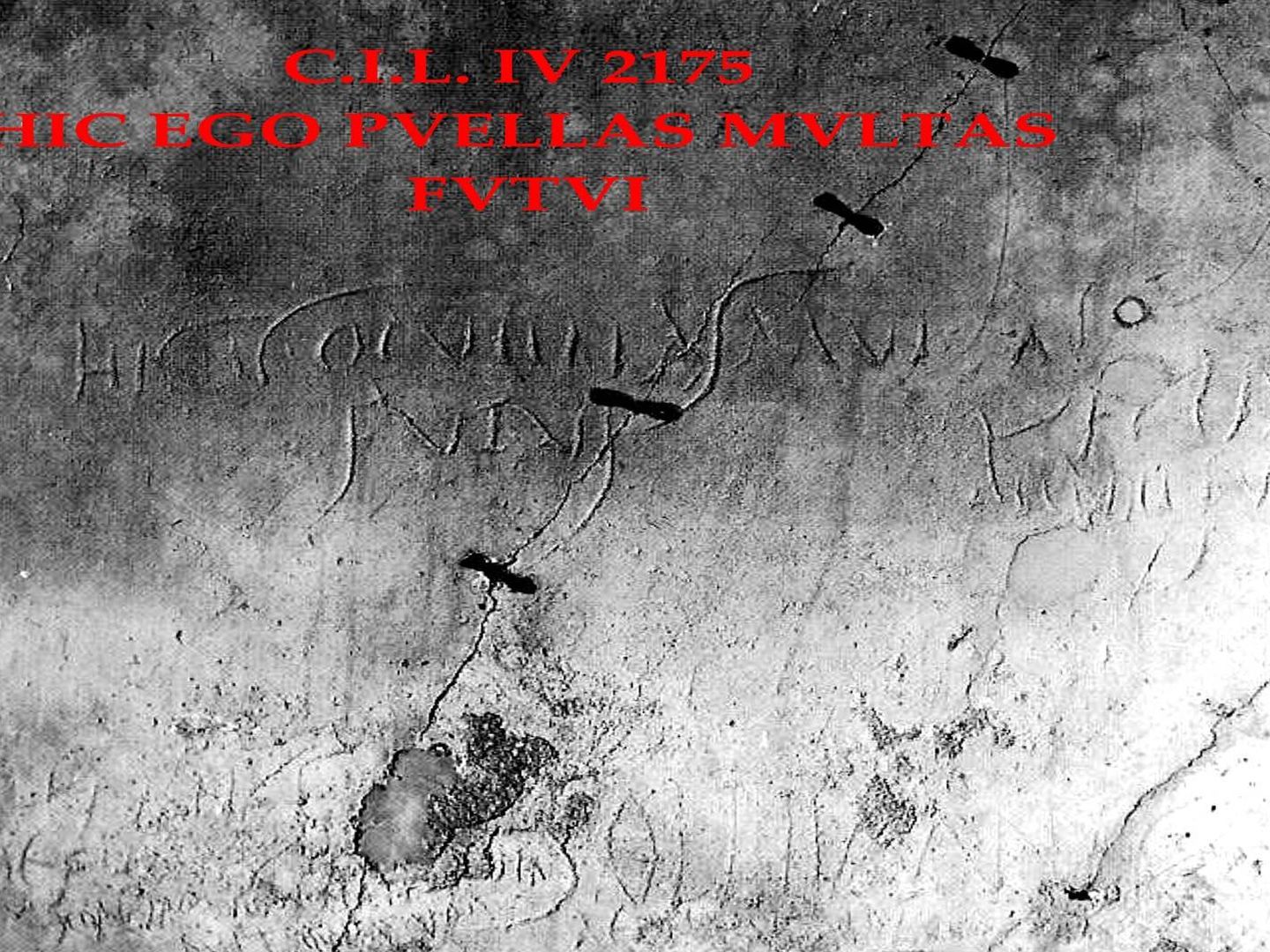 Inscripción en un lupanar de Pompeya: 'Aquí me he cepillado a muchas chicas'