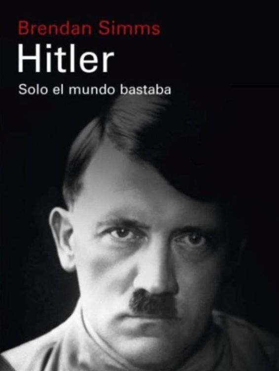 'Hitler, solo el mundo bastaba'