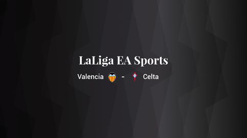 Valencia - Celta: resumen, resultado y estadísticas del partido de LaLiga EA Sports