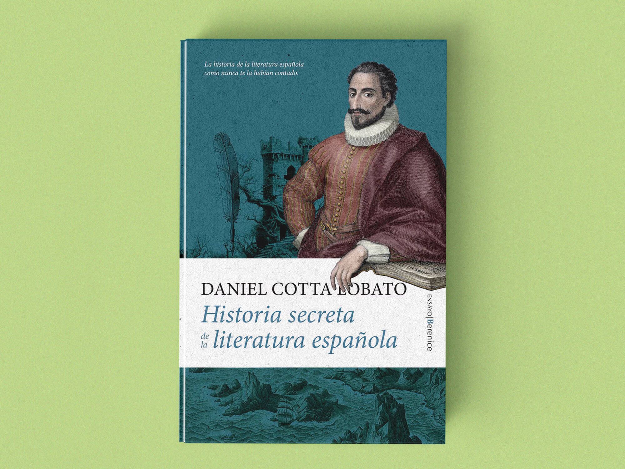 Portada de 'Historia secreta de la literatura española', de Daniel Cotta Lobato. 