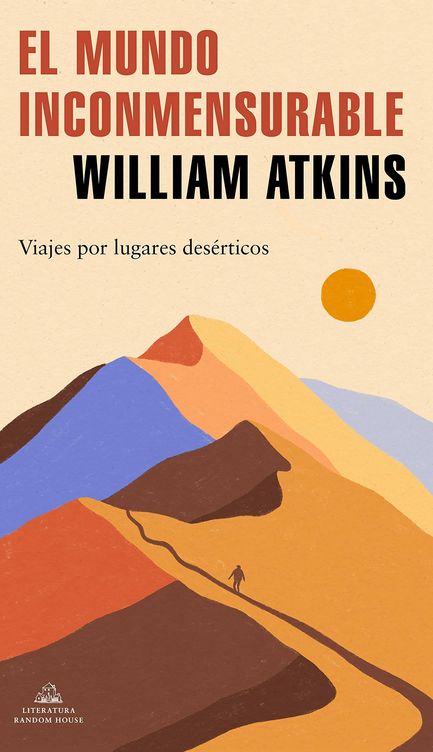 'El mundo inconmensurable', de William Atkins.