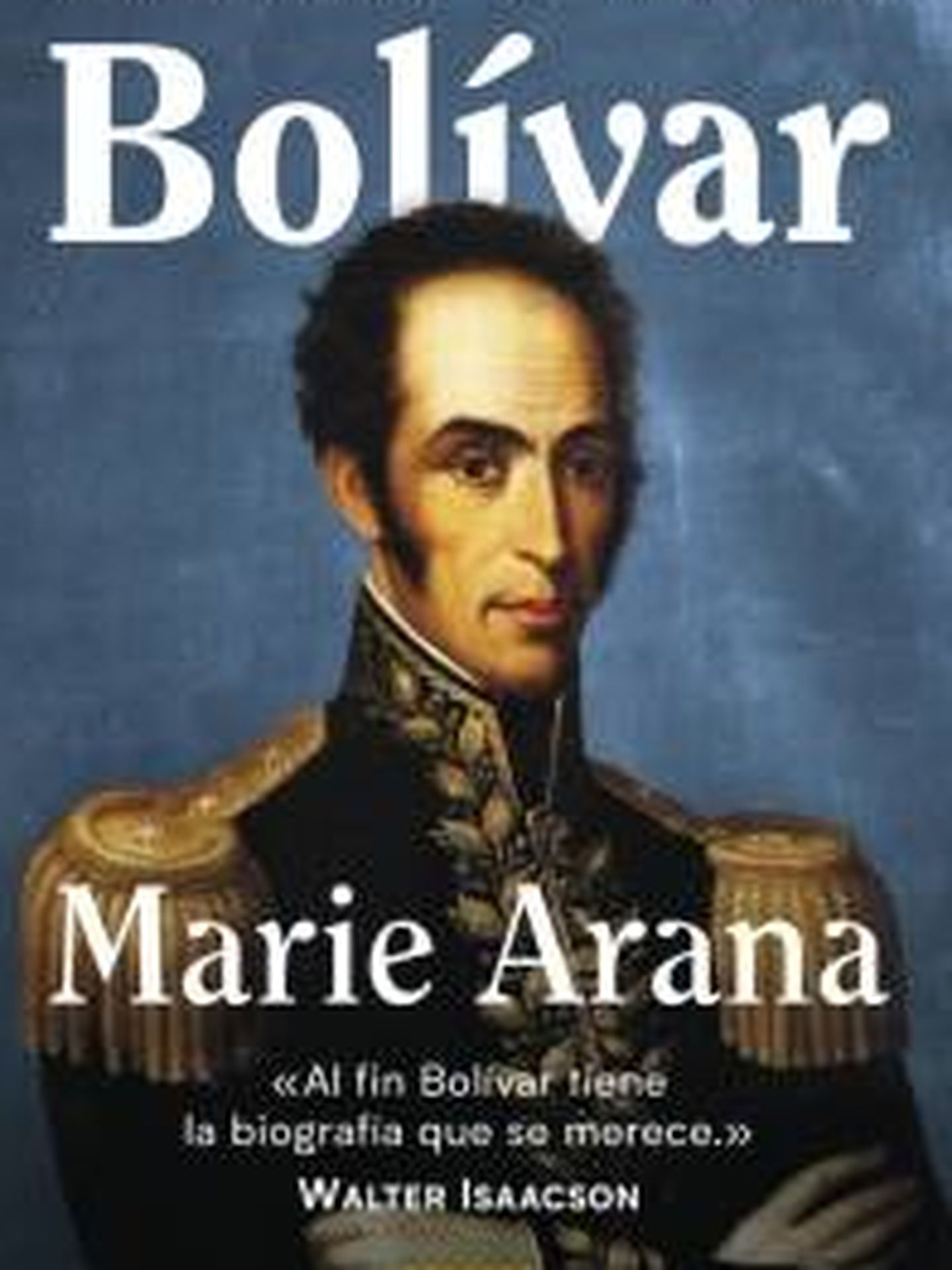 Bolívar, de Marie Arana