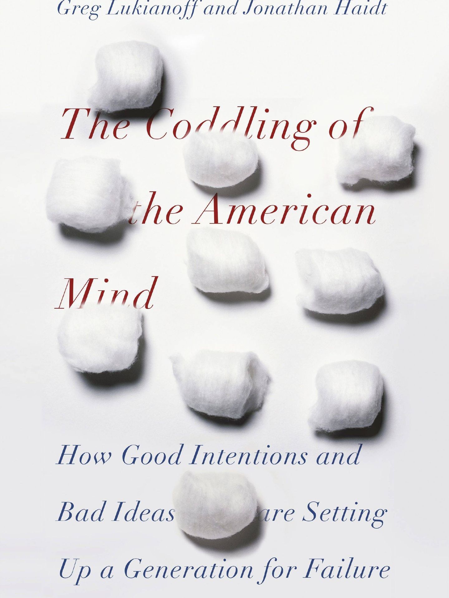 'The Coddling of the American Mind'