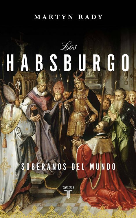 'Los Habsburgo'. (Taurus)