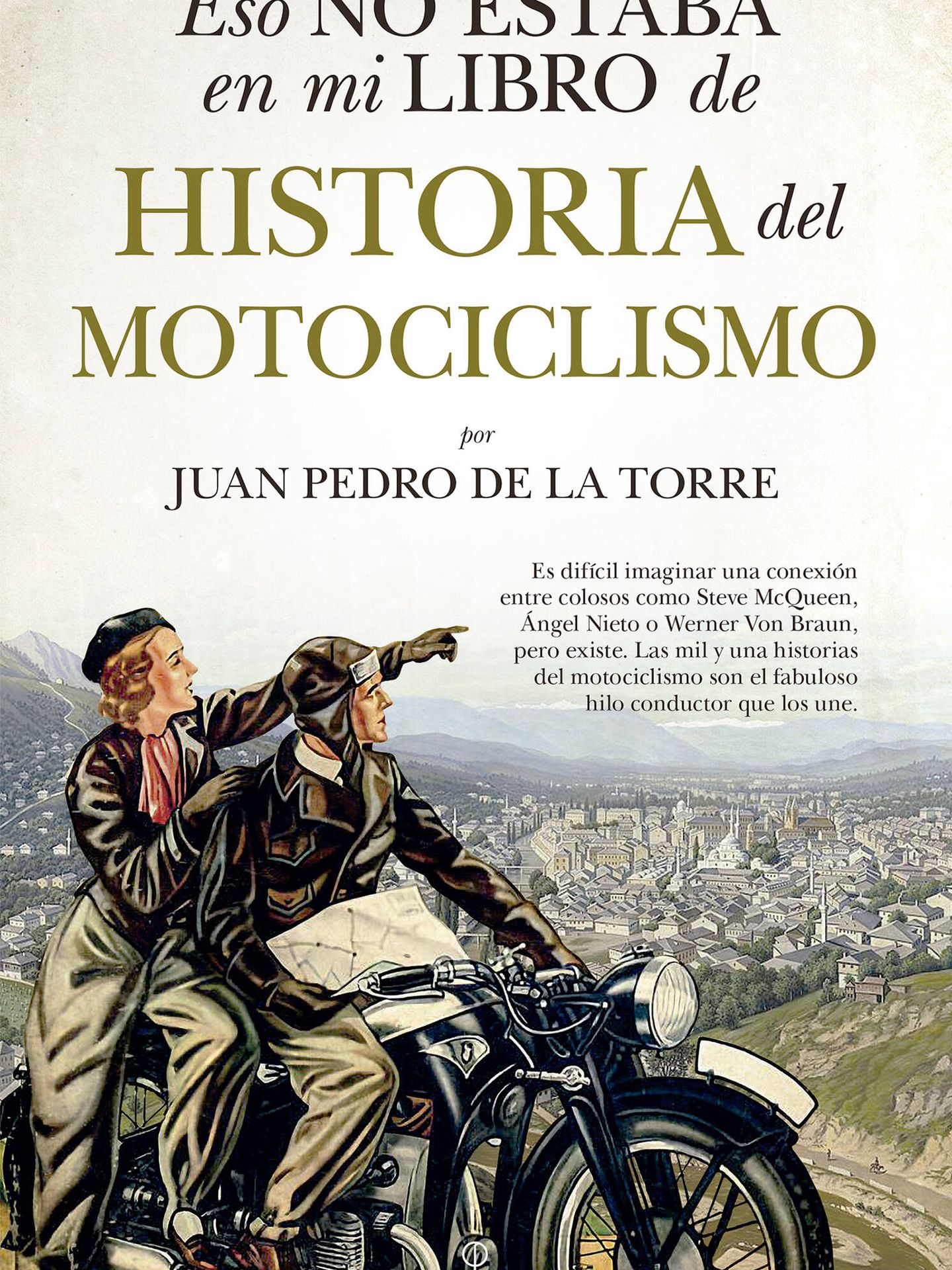 Portada del libro 'Eso no estaba en mi libro de historia del motociclismo', de Juan Pedro de la Torre.