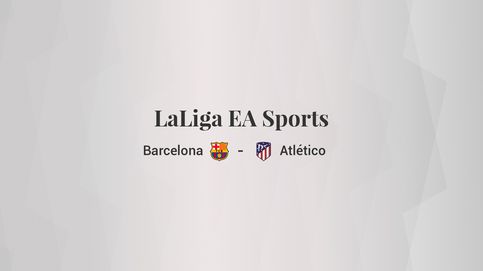Barcelona - Atlético: resumen, resultado y estadísticas del partido de LaLiga EA Sports