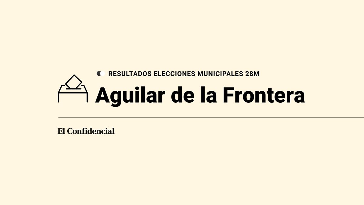 Resultados en directo de las elecciones del 28 de mayo en Aguilar de la Frontera: escrutinio y ganador en directo