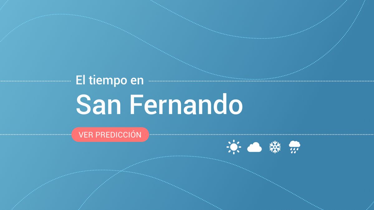El tiempo en San Fernando: previsión meteorológica de hoy, miércoles 13 de noviembre