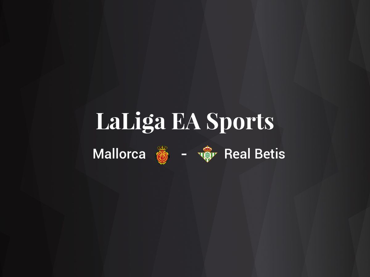 Foto: Resultados Mallorca - Real Betis de LaLiga EA Sports (C.C./Diseño EC)