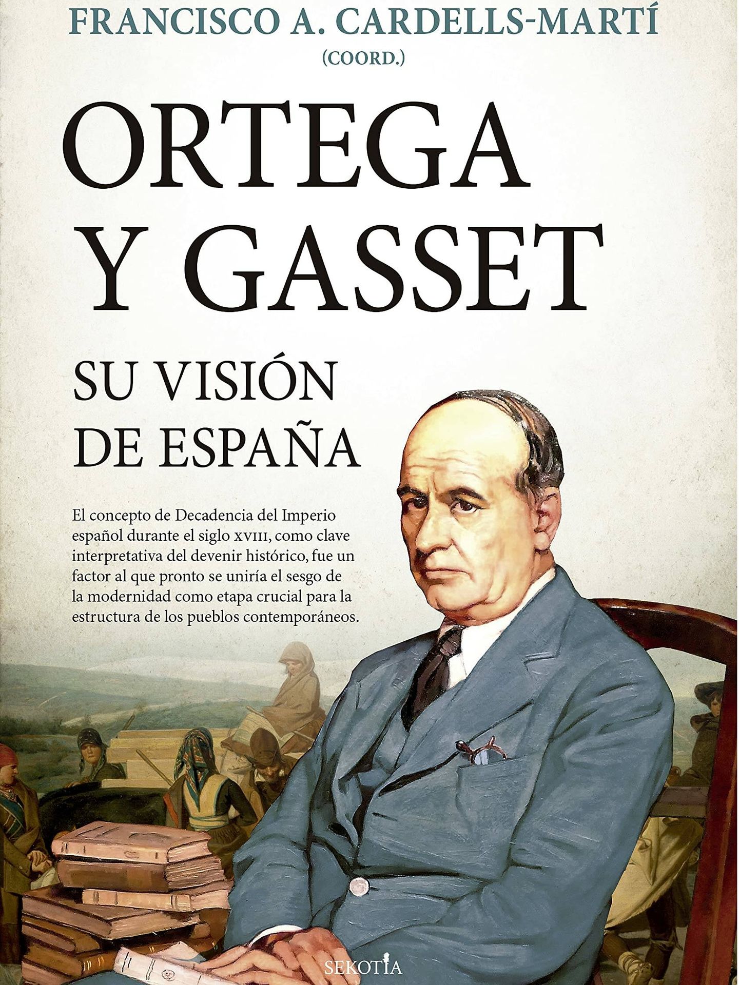 Portada de 'Ortega y Gasset: su visión de España', coordinado por Francisco A. Cardells-Martí.