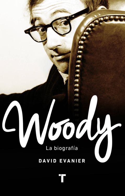 Portada del libro 'Woody Allen. la Biografía', de David Evanier. 