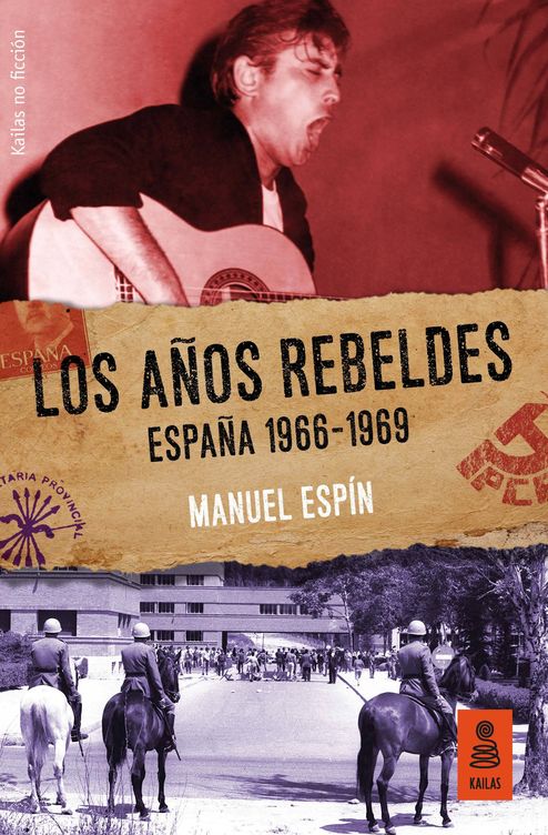 'Los años rebeldes: España 1966-1969'. (Kailas)