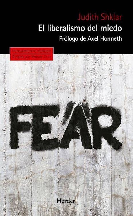 'El liberalismo del miedo', de Judith Shklar (Herder).