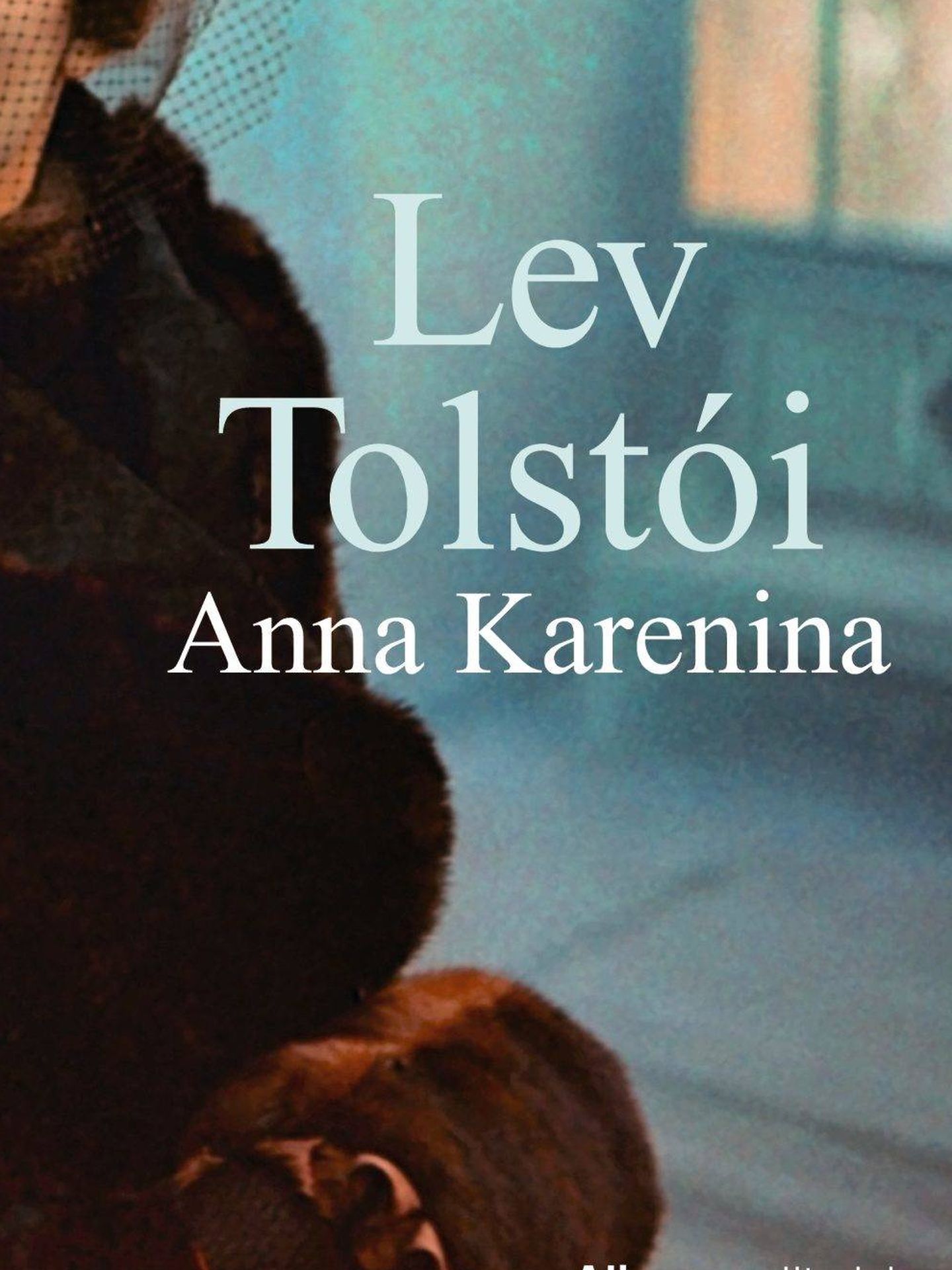 Anna Karenina, de Leon Tolstoi.