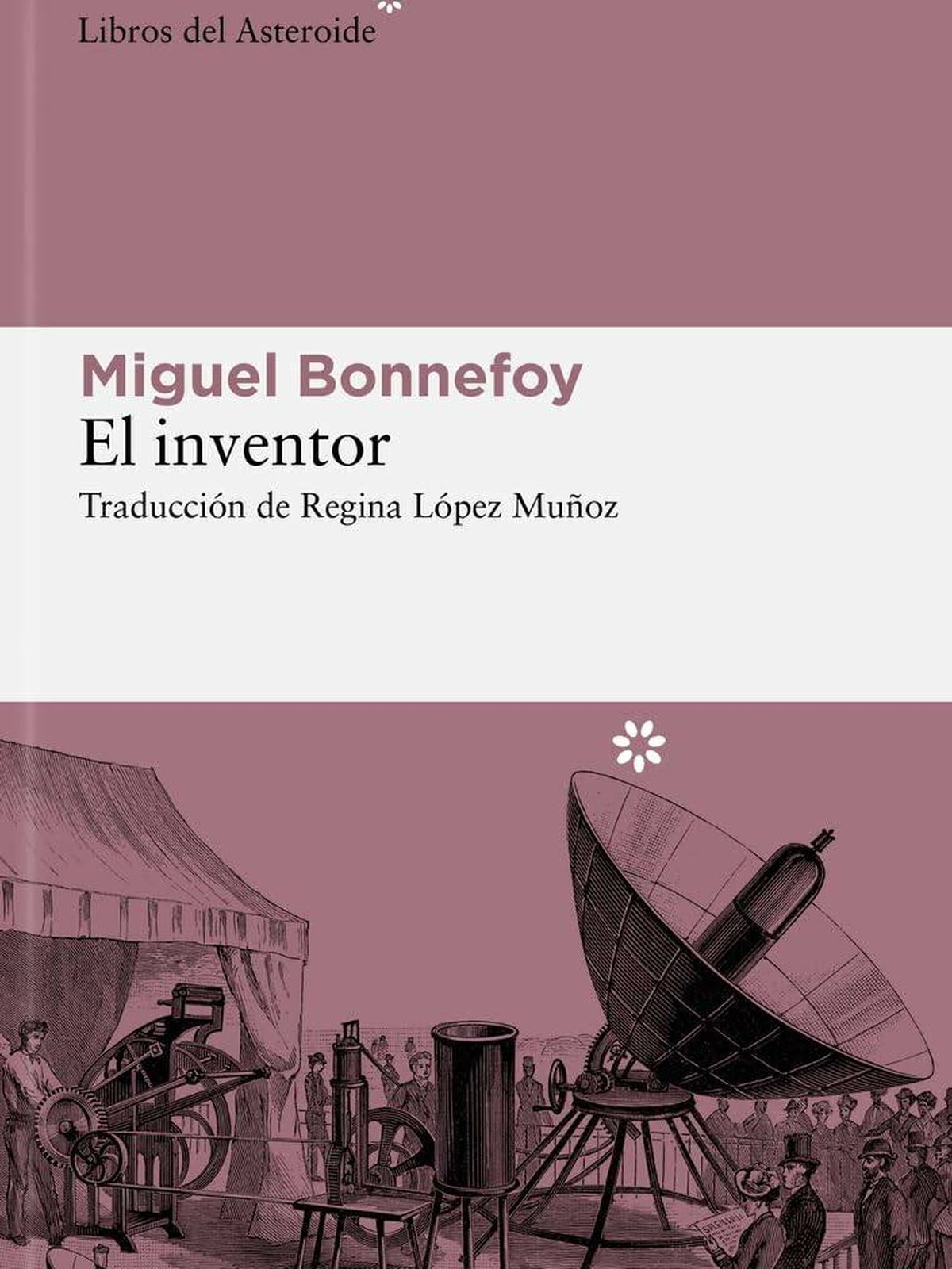 'El inventor', de Miguel Bonnefoy.