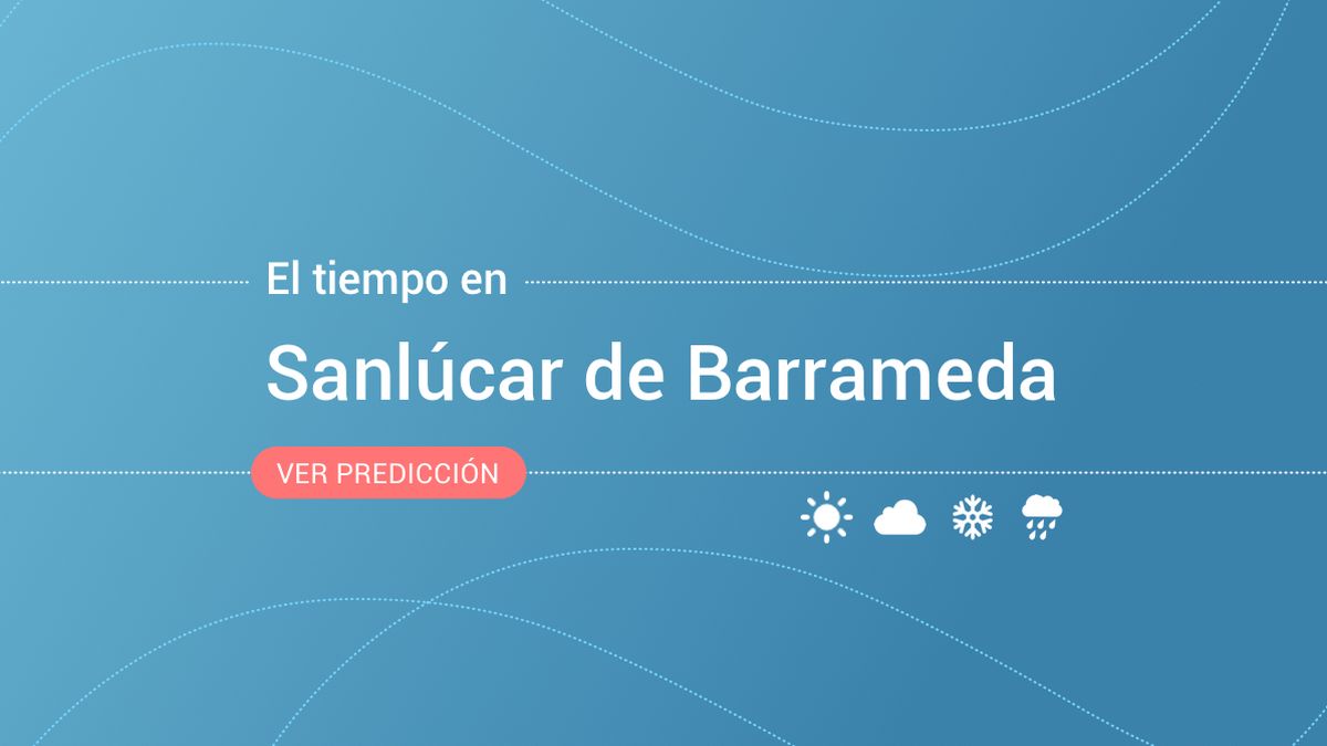 El tiempo en Sanlúcar de Barrameda: previsión meteorológica de hoy, jueves 14 de noviembre