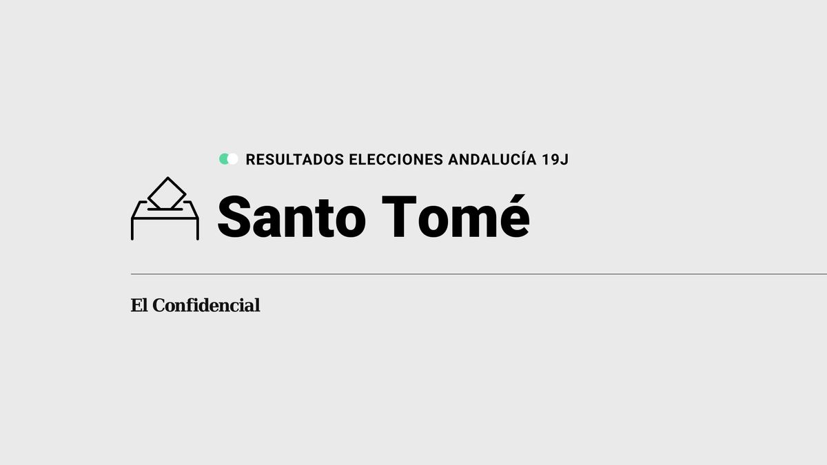 Resultados en Santo Tomé de las elecciones Andalucía: el PSOE-A gana en el municipio