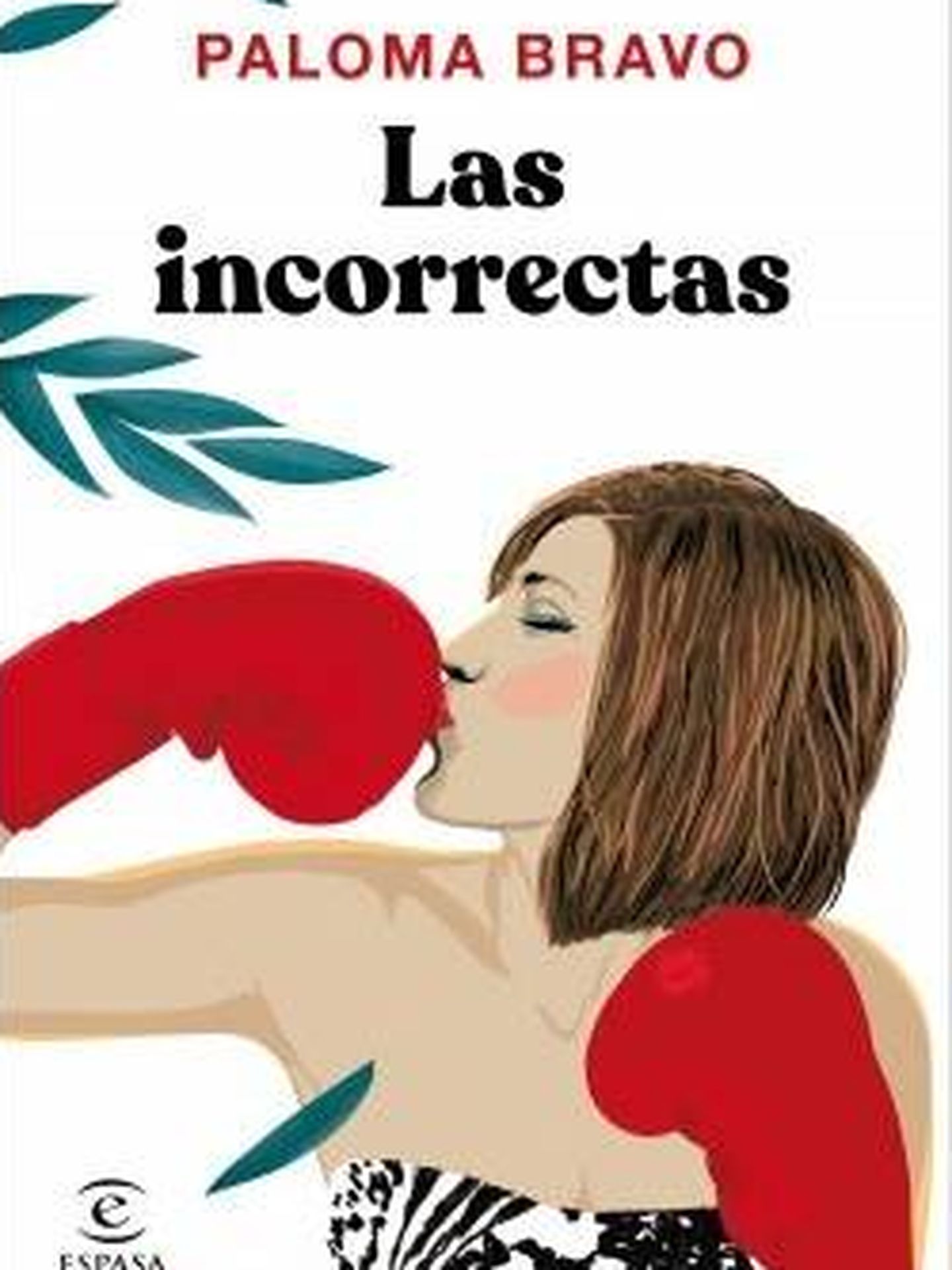 Portada de 'Las incorrectas', la última novela de Paloma Bravo. (Espasa)